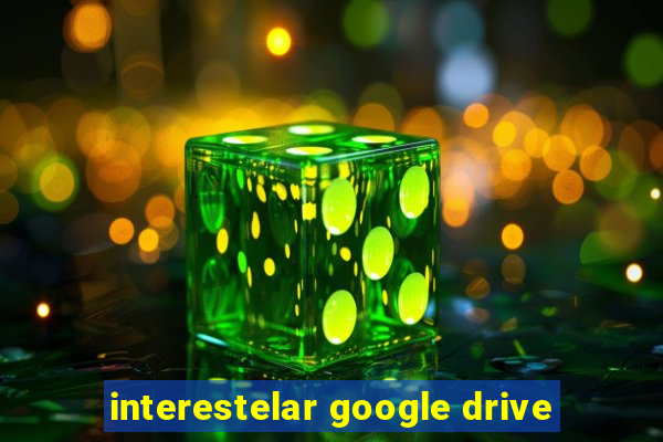 interestelar google drive